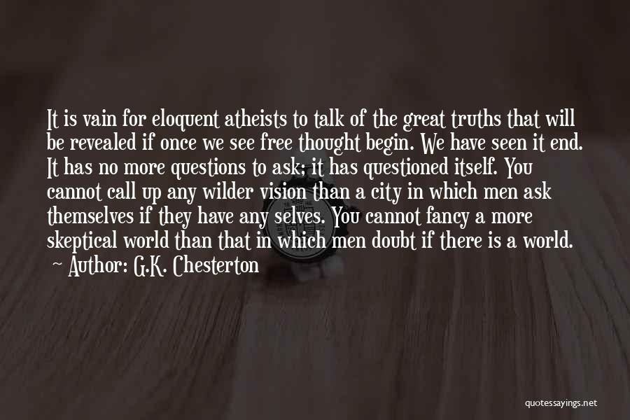 Questions To Ask Quotes By G.K. Chesterton