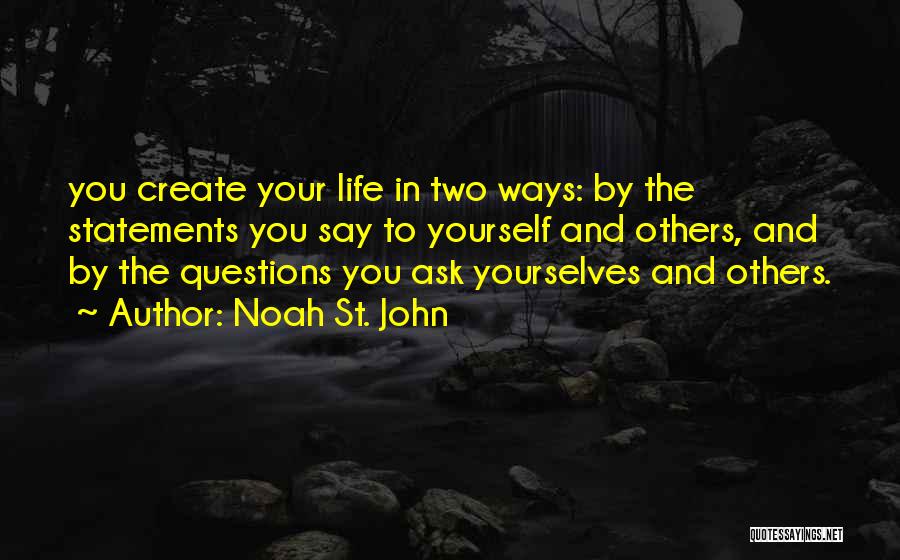 Questions To Ask Quotes By Noah St. John