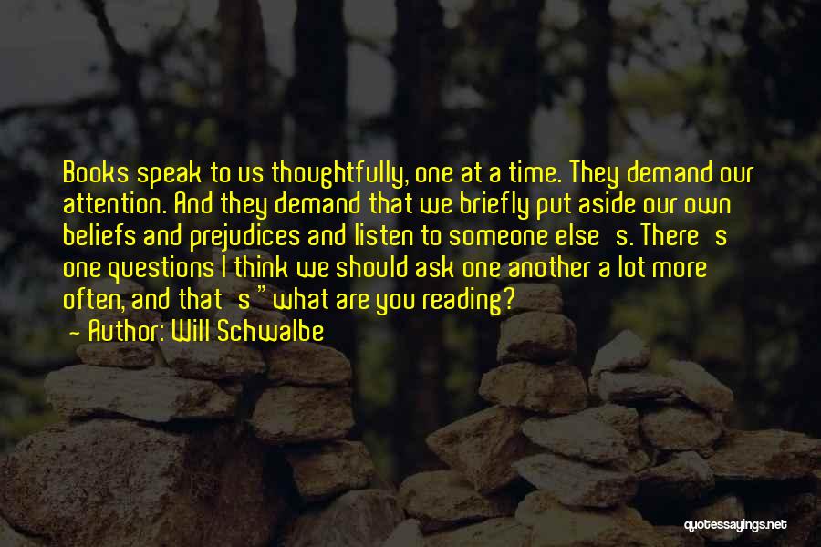 Questions To Ask Quotes By Will Schwalbe