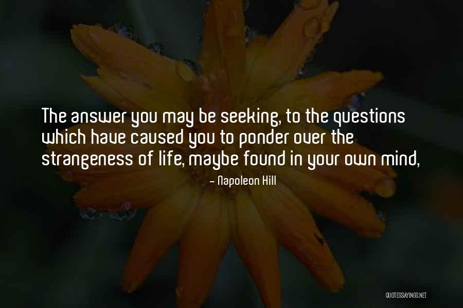 Questions Which Quotes By Napoleon Hill