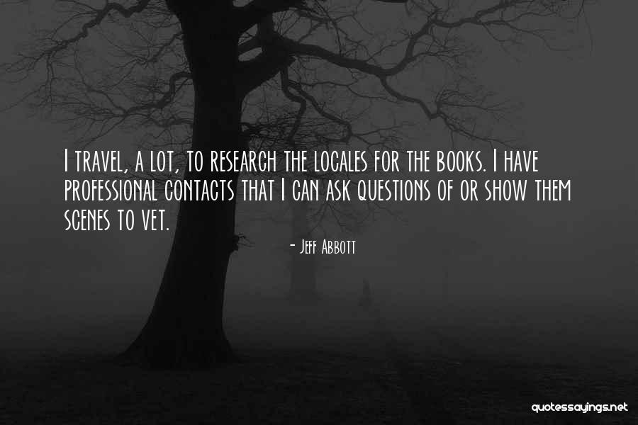 Questions Which Show Quotes By Jeff Abbott Questions Which Show Quotes By Jeff Abbott
