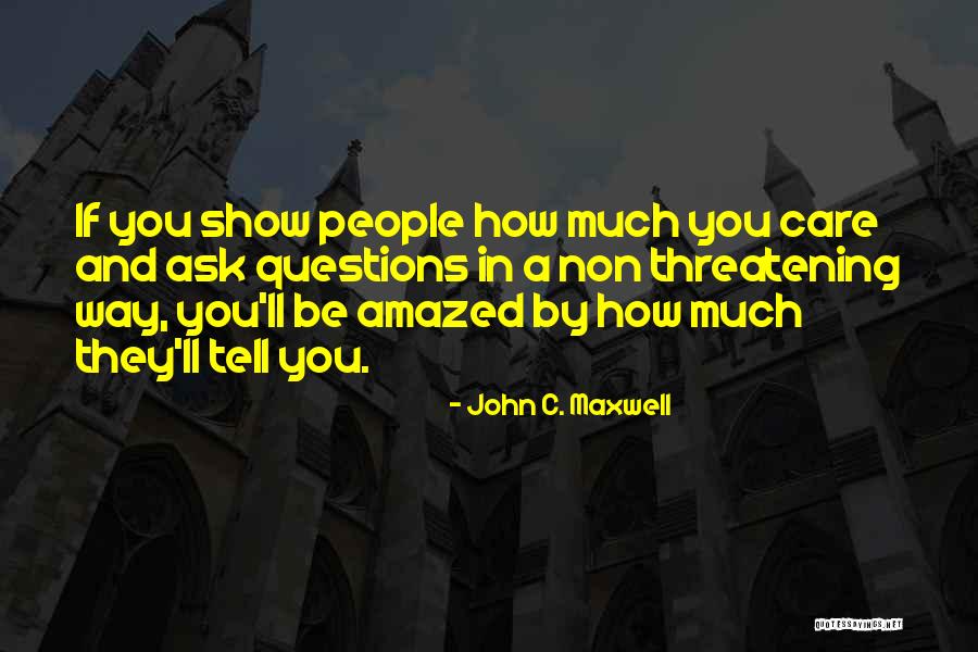 Questions Which Show Quotes By John C. Maxwell Questions Which Show Quotes By John C. Maxwell
