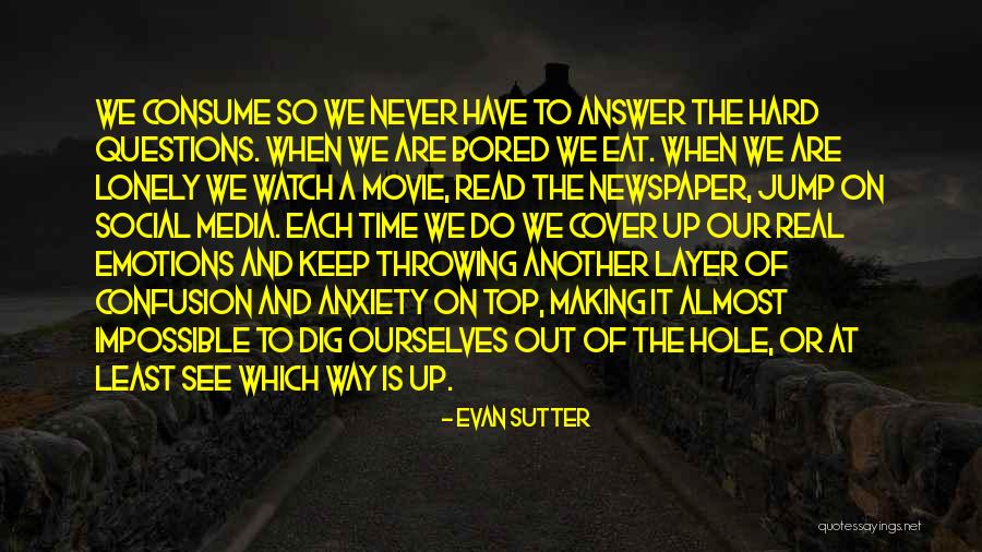 Questions Who Eat Quotes By Evan Sutter Questions Who Eat Quotes By Evan Sutter