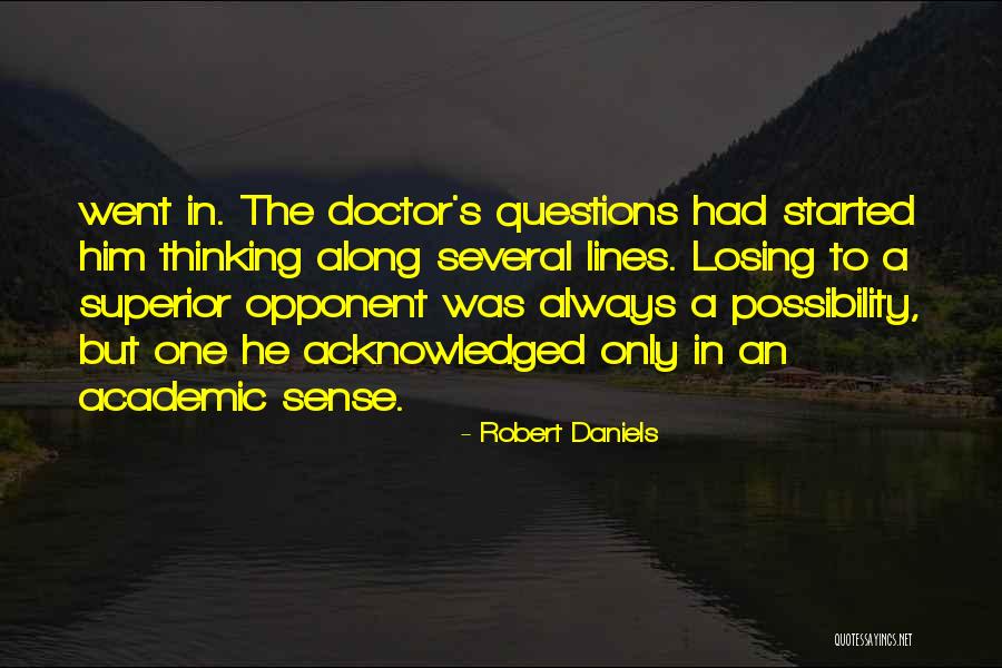 Questions Who Wants Quotes By Robert Daniels Questions Who Wants Quotes By Robert Daniels