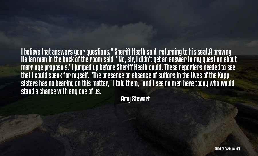 Questions With No Answers Quotes By Amy Stewart Questions With No Answers Quotes By Amy Stewart