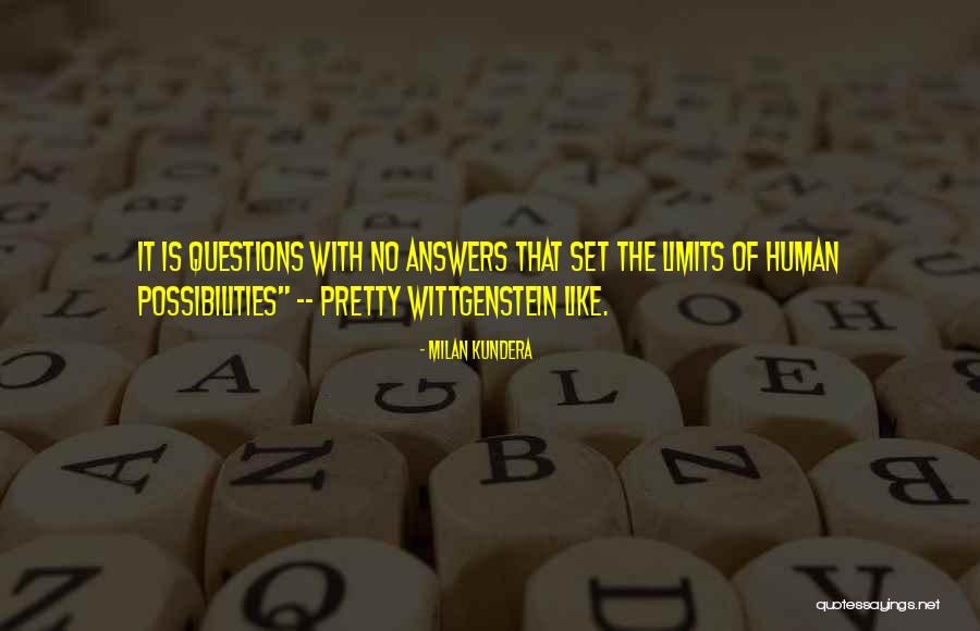 Questions With No Answers Quotes By Milan Kundera Questions With No Answers Quotes By Milan Kundera