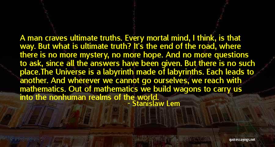 Questions With No Answers Quotes By Stanislaw Lem Questions With No Answers Quotes By Stanislaw Lem