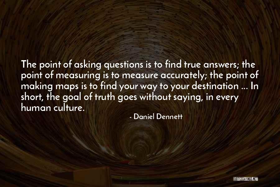 Questions Without Answers Quotes By Daniel Dennett