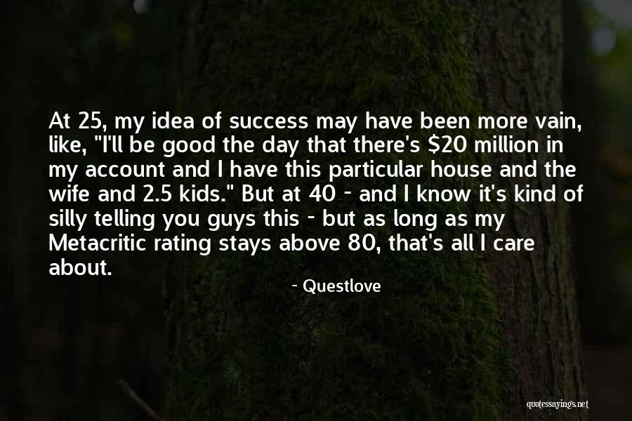 Questlove Wife Quotes By Questlove Questlove Wife Quotes By Questlove