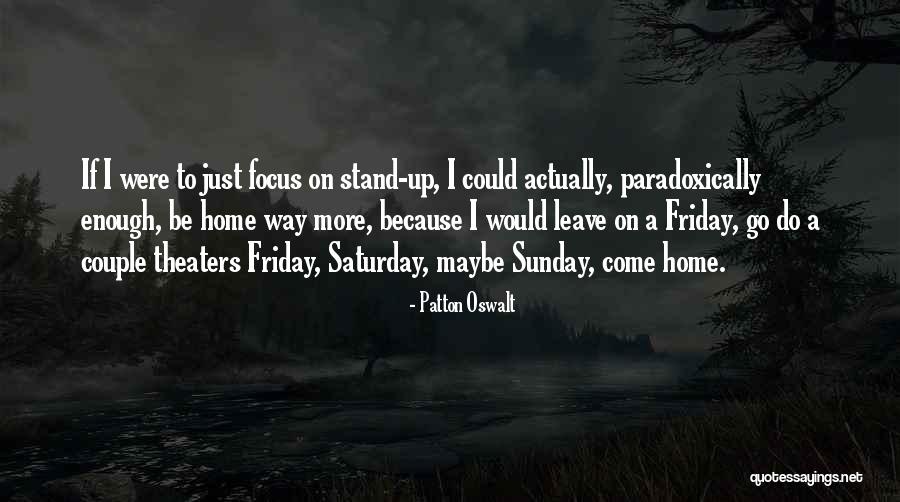 Questroom Quotes By Patton Oswalt Questroom Quotes By Patton Oswalt
