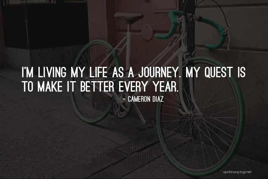 Quests In Life Quotes By Cameron Diaz Quests In Life Quotes By Cameron Diaz
