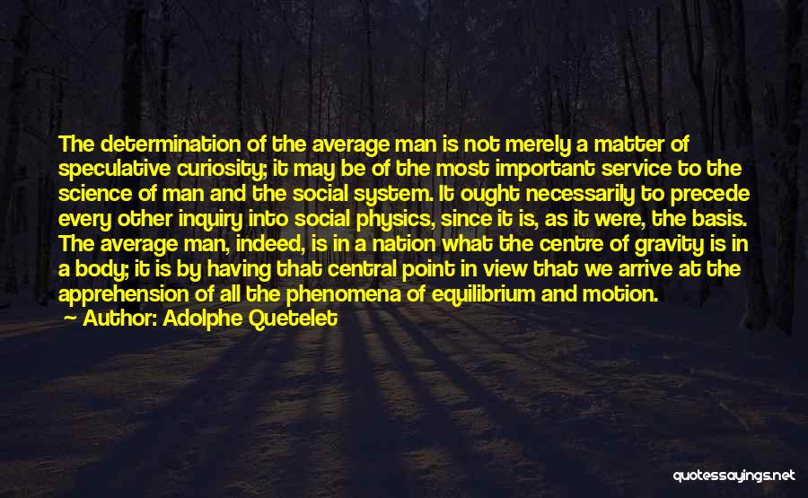 Quetelet Quotes By Adolphe Quetelet