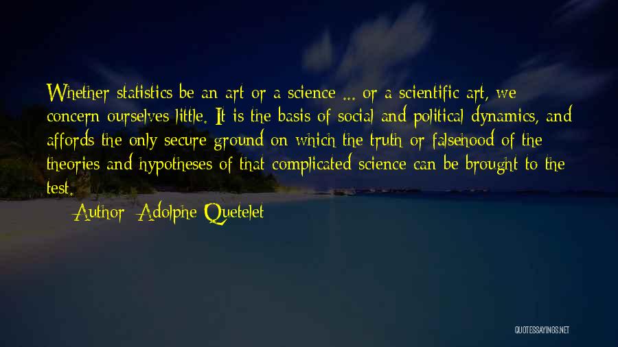 Quetelet Quotes By Adolphe Quetelet