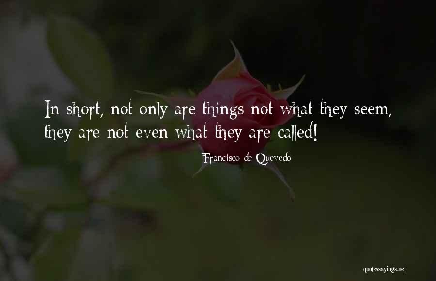 Quevedo Quotes By Francisco De Quevedo Quevedo Quotes By Francisco De Quevedo