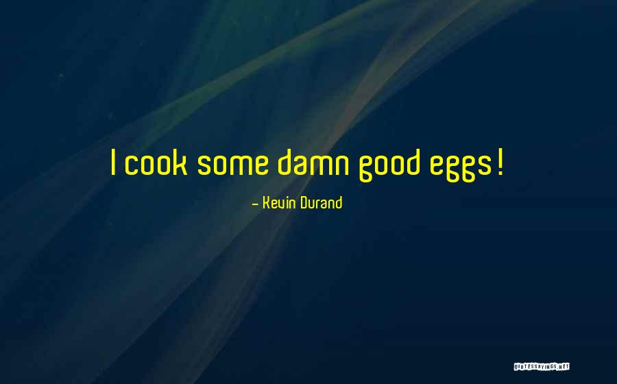Quezada Lock Quotes By Kevin Durand Quezada Lock Quotes By Kevin Durand