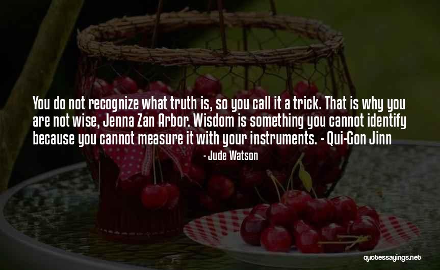 Qui Quotes By Jude Watson Qui Quotes By Jude Watson