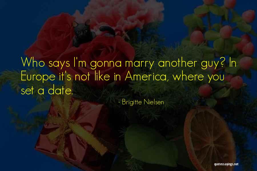 Quibana Quotes By Brigitte Nielsen Quibana Quotes By Brigitte Nielsen