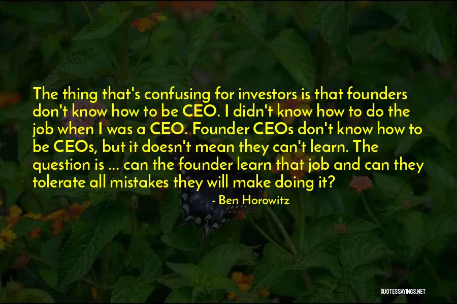 Quibans Quotes By Ben Horowitz Quibans Quotes By Ben Horowitz