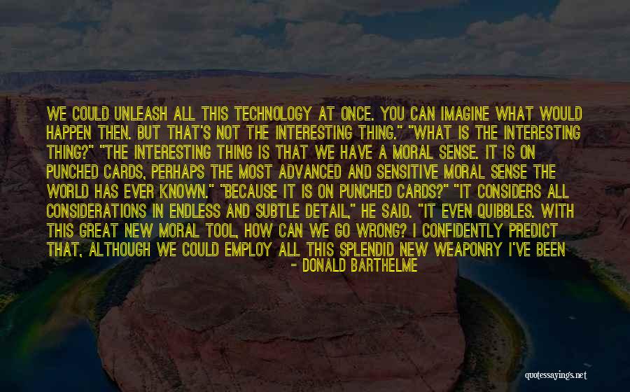 Quibbles Quotes By Donald Barthelme Quibbles Quotes By Donald Barthelme