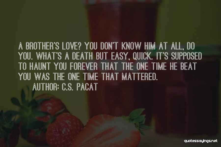 Quick And Easy Love Quotes By C.S. Pacat