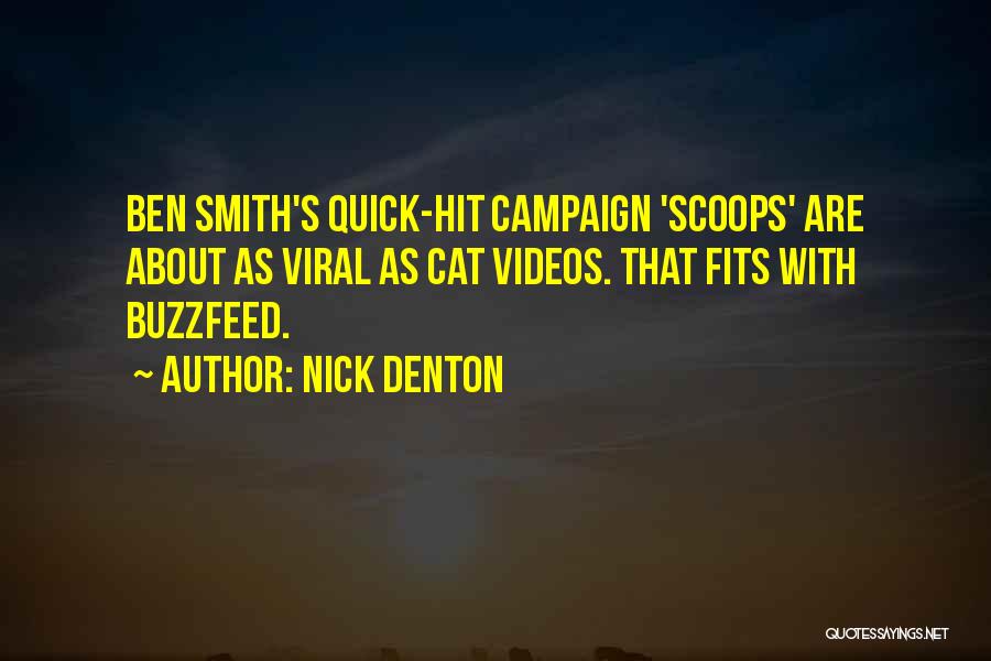 Quick Ben Quotes By Nick Denton