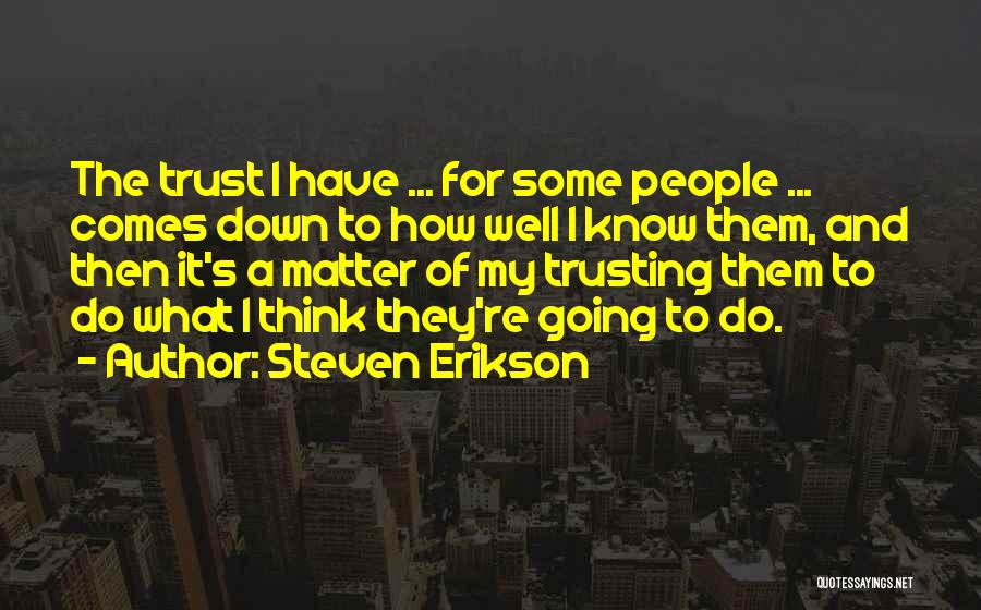 Quick Ben Quotes By Steven Erikson