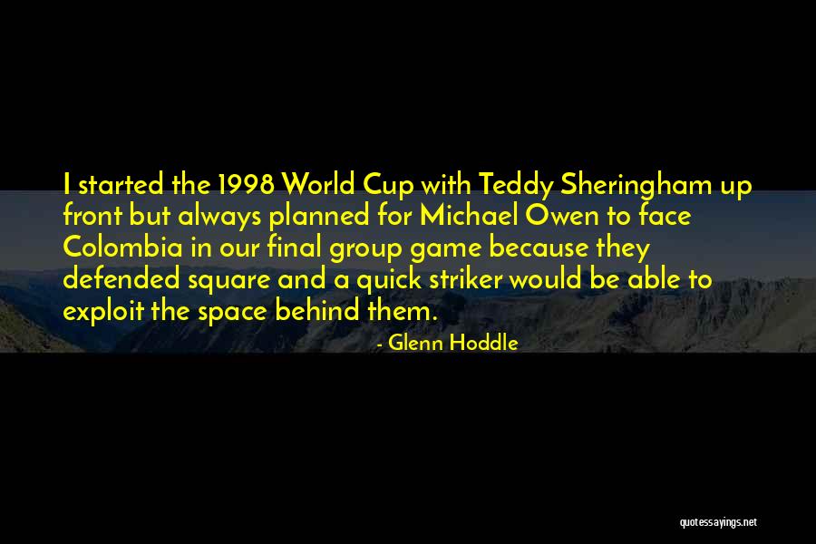 Quick But Quotes By Glenn Hoddle Quick But Quotes By Glenn Hoddle