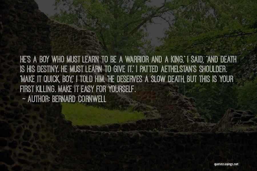 Quick Death Quotes By Bernard Cornwell