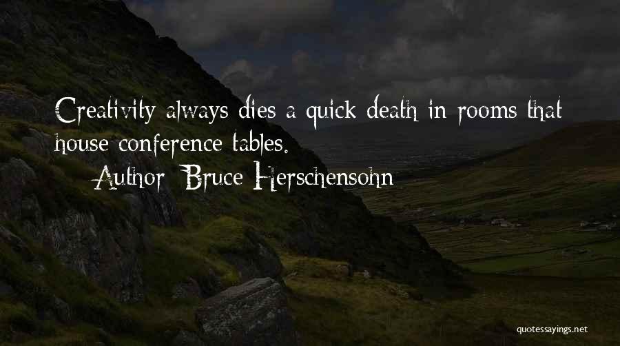 Quick Death Quotes By Bruce Herschensohn