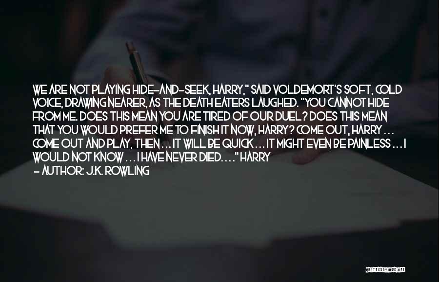 Quick Death Quotes By J.K. Rowling