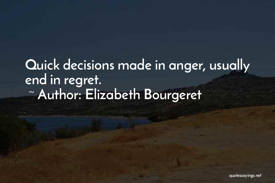 Quick Decision Making Quotes By Elizabeth Bourgeret