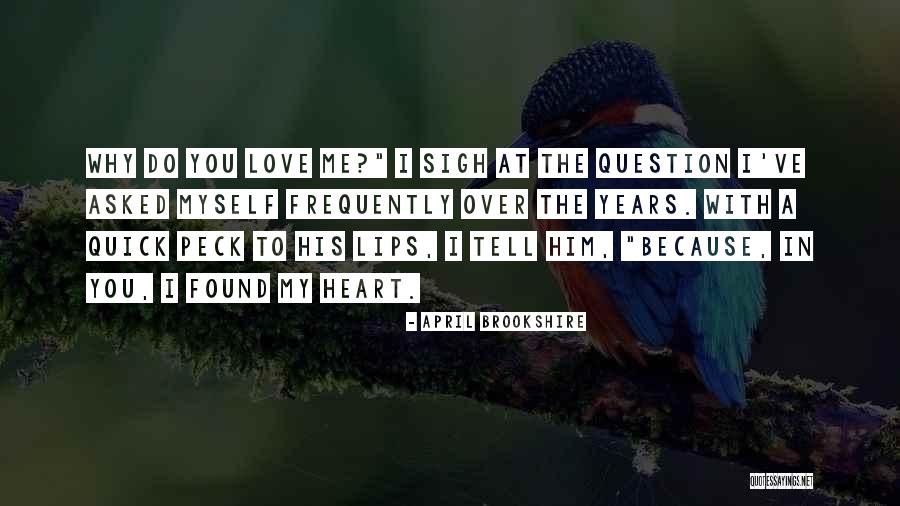 Quick I Love U Quotes By April Brookshire Quick I Love U Quotes By April Brookshire