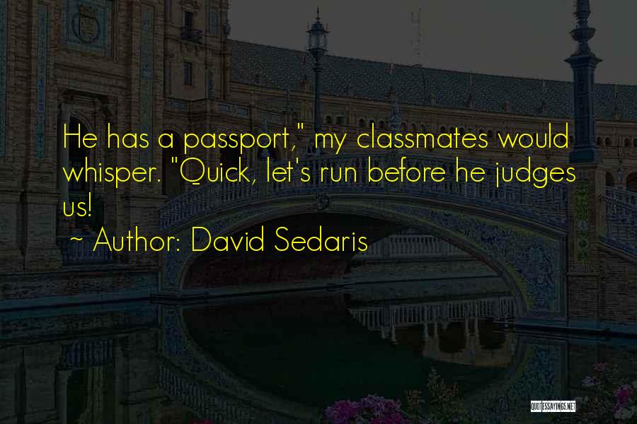 Quick Judgement Quotes By David Sedaris