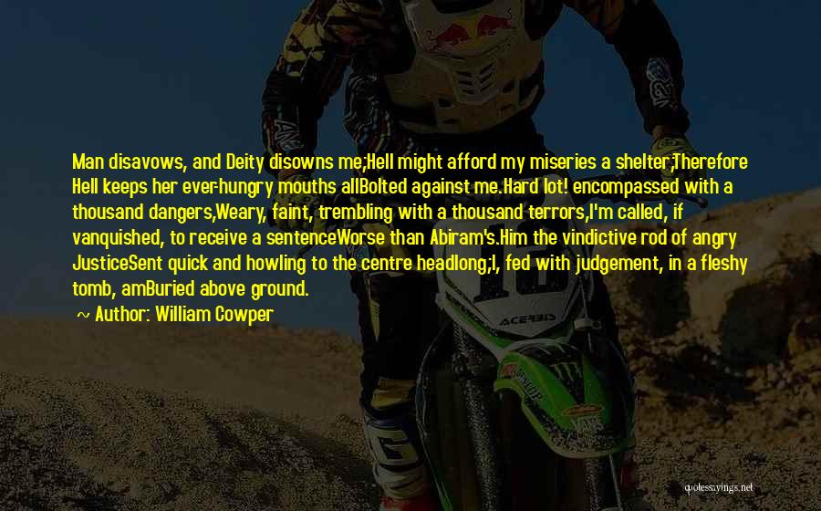 Quick Judgement Quotes By William Cowper