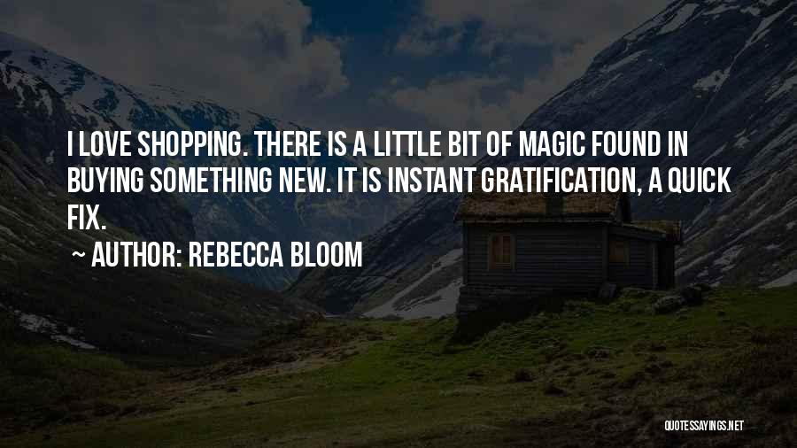 Quick Little Love Quotes By Rebecca Bloom