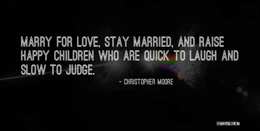 Quick Love Quotes By Christopher Moore