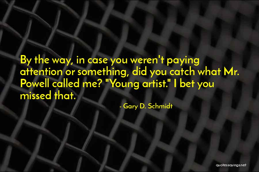 Quick Recovery Mom Quotes By Gary D. Schmidt Quick Recovery Mom Quotes By Gary D. Schmidt