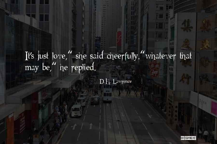 Quick Recovery My Love Quotes By D.H. Lawrence