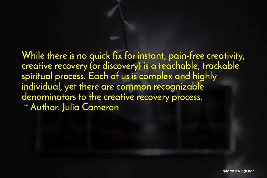 Quick Recovery Quotes By Julia Cameron