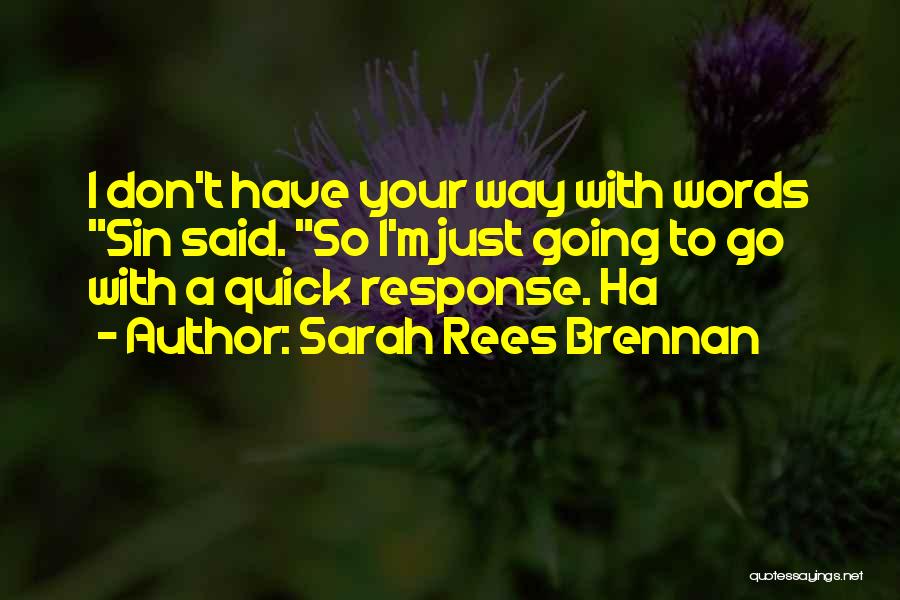 Quick Response Quotes By Sarah Rees Brennan