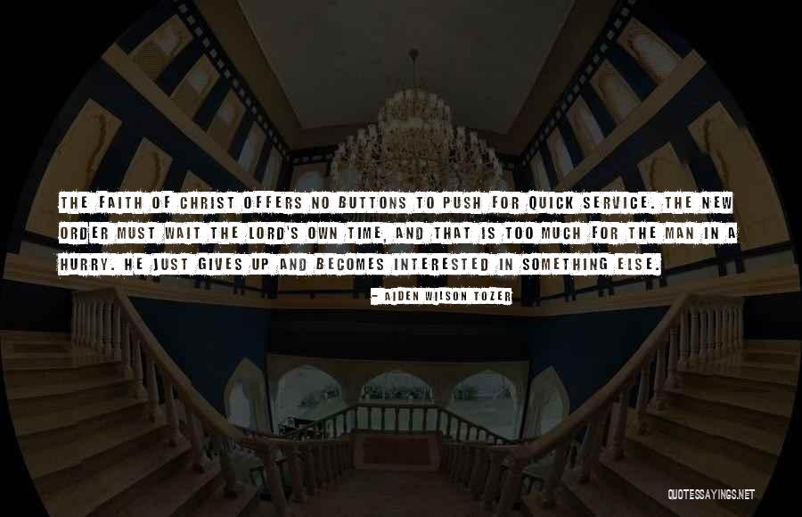 Quick Service Quotes By Aiden Wilson Tozer Quick Service Quotes By Aiden Wilson Tozer