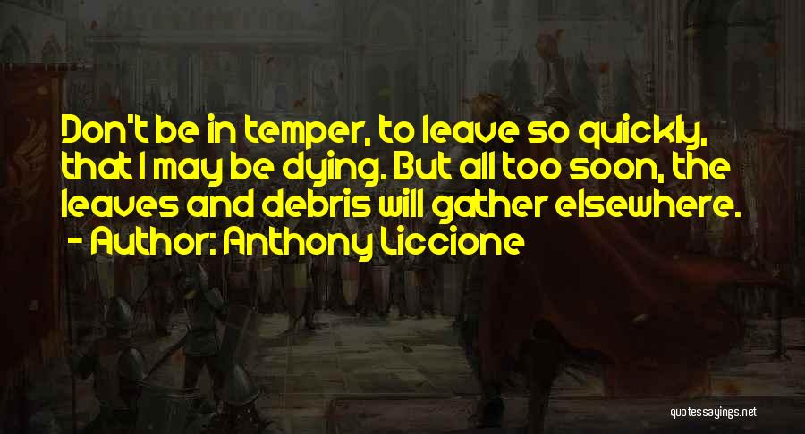 Quick Temper Quotes By Anthony Liccione