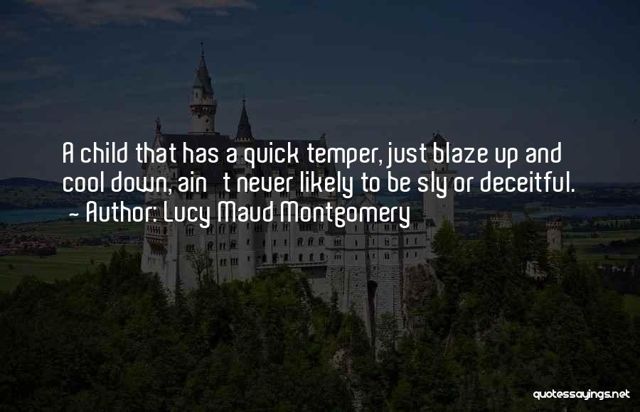 Quick To Anger Quotes By Lucy Maud Montgomery