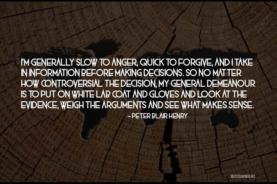 Quick To Anger Quotes By Peter Blair Henry