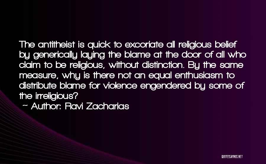 Quick To Blame Quotes By Ravi Zacharias