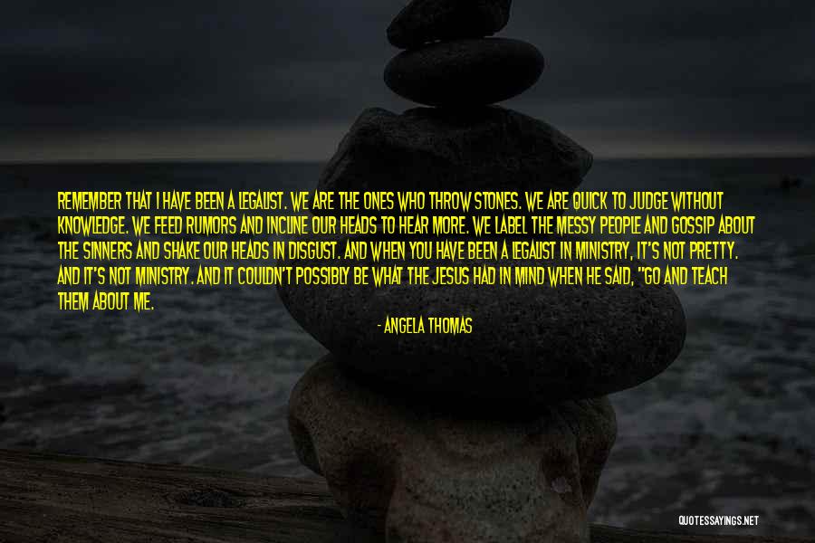 Quick To Hear Quotes By Angela Thomas Quick To Hear Quotes By Angela Thomas