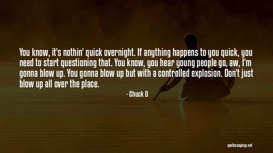 Quick To Hear Quotes By Chuck D Quick To Hear Quotes By Chuck D