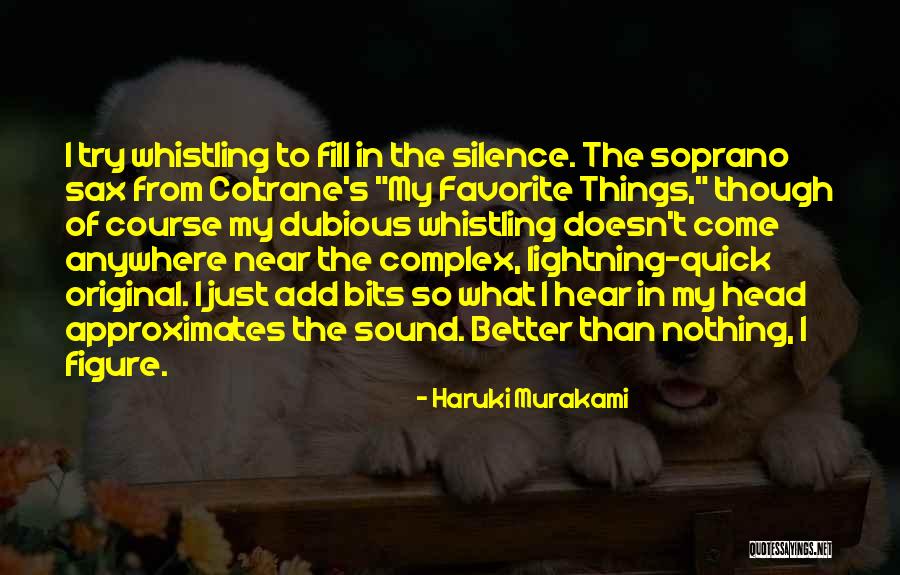 Quick To Hear Quotes By Haruki Murakami Quick To Hear Quotes By Haruki Murakami