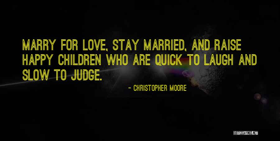 Quick To Judge Others Quotes By Christopher Moore Quick To Judge Others Quotes By Christopher Moore