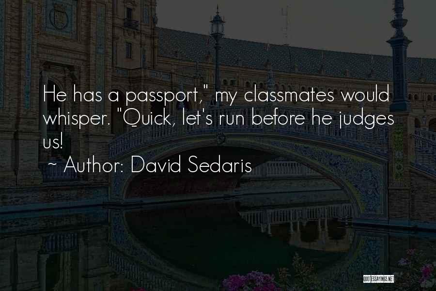 Quick To Judgement Quotes By David Sedaris